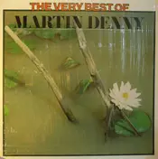 Martin Denny - The Very Best Of Martin Denny