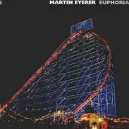 Martin Eyerer - Euphoria