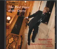 Martin Fröst , Singapore Symphony Orchestra , Lan Shui - The Pied Piper Of The Opera - Opera Paraphrases On The Clarinet