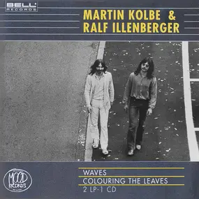 Martin Kolbe + Ralf Illenberger - Waves / Colouring The Leaves