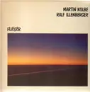 LP - Martin Kolbe & Ralph Illenberger - Flieger