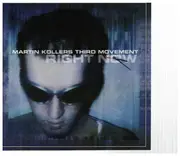 CD - Martin Kollers Third Movement - Right Now