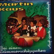 7inch Vinyl Single - Martin Kaus - Du Bist Noch Viel Zu Jung Zum 'Zum' / Mein Großes 1 X 1 Heißt Fassenacht In Mainz