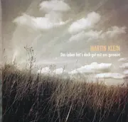 CD - Martin Klein - Das Leben Hat's Doch Gut Mit Uns Gemeint