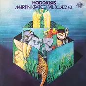 Martin Kratochvíl & Jazz Q - Hodokvas (Feasting)