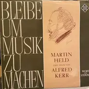 Martin Held - Bleibe Um Musik Zu Machen - Martin Held Liest Texte Von Alfred Kerr