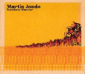 Martin Jondo - Rainbow Warrior Ep