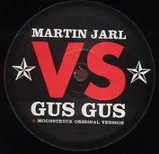 Martin Jarl vs. Gus Gus