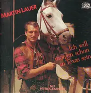 Martin Lauer - Ich will morgen schon in Texas sein