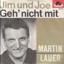 7inch Vinyl Single - Martin Lauer - Jim Und Joe / Geh' Nicht Mit