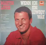 Martin Lauer - Wenn Ich Ein Cowboy Wär'