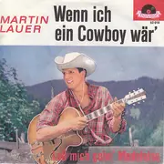 7inch Vinyl Single - Martin Lauer - Wenn Ich Ein Cowboy Wär' / Lass Mich Gehn' Madelaine