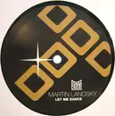 12'' - Martin Landsky - Let Me Dance