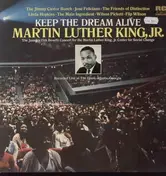 Martin Luther King - Keep The Dream Alive