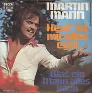 Martin Mann - Heut' Ist Mir Alles Egal / Was Ein Mann Alles Kann