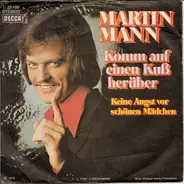 Martin Mann - Komm Auf Einen Kuß Herüber