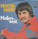 7inch Vinyl Single - Martin Mann - Meilenweit