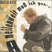 7inch Vinyl Single - Martin Mann - Meilenweit Muß Ich Geh'n