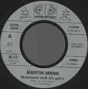7inch Vinyl Single - Martin Mann - Meilenweit Muß Ich Geh'n