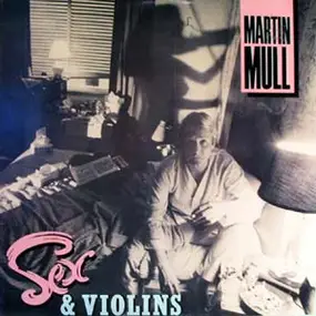 Martin Mull - Sex & Violins