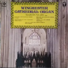 Martin Neary - Winchester Cathedral Organ