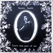 Martin Smith - You're That Part Of Me
