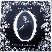 Martin Smith - You're That Part Of Me