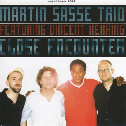 Martin Sasse Trio Featuring Vincent Herring - Close Encounter