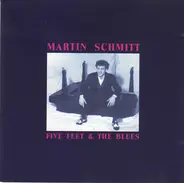 Martin Schmitt - Five Feet & the Blues