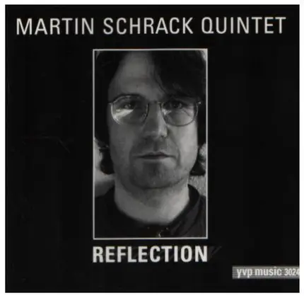 Martin Schrack Quintet - Reflection