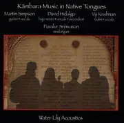 CD - Martin Simpson / David Hidalgo / Viji Krishnan / Puvalur Srinivasan - Kambara Music In Native Tongues