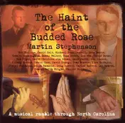 Martin Stephenson - The Haint of the Budded Rose