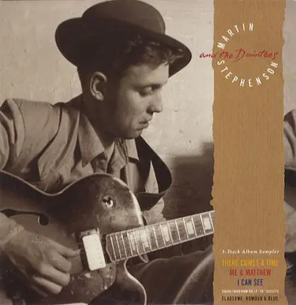 Martin Stephenson And The Daintees - Gladsome, Humour And Blue (Album Sampler)
