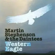 Martin Stephenson And The Daintees - Western Eagle