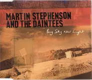 Martin Stephenson And The Daintees - Big Sky New Light