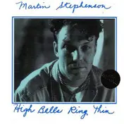 Martin Stephenson - High Bells Ring Thin