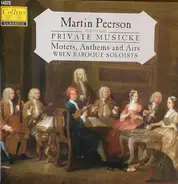 Martin Peerson , Wren Baroque Soloists - Private Musicke - Motets, Anthems And Airs