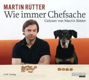 Martin Rütter - Wie immer Chefsache