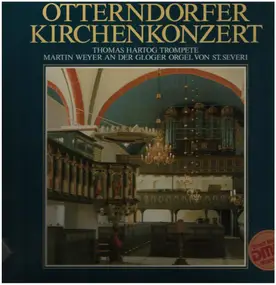 Martin Weyer, Orgel; Thomas Hartog, Trompete - Otterndorfer Kirchenkonzert