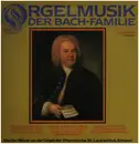 Double LP - Martin Weyer - Orgelmusik Der Bach-Familie