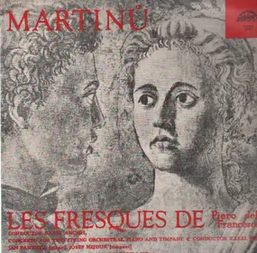 Martinu - Les Fresques de Pierro della Francesca