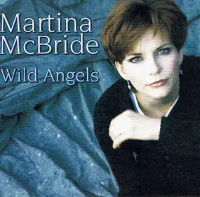 Martina McBride - Wild Angels