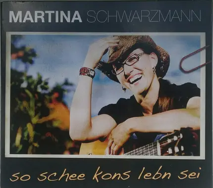 Martina Schwarzmann - So Schee Kons Lebn Sei