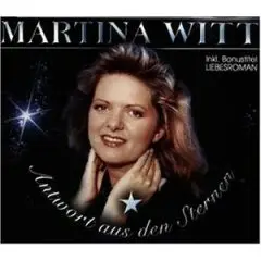 Martina Witt - Antwort aus Den Sternen