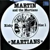 7'' - Martin And The Martians - Martians