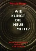 Martin Büsser - Wie klingt die Neue Mitte?