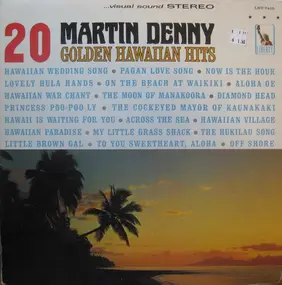 Martin Denny - 20 Golden Hawaiian Hits