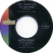 Martin Denny - Cast Your Fate To The Wind / The Payoff