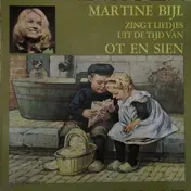Martine Bijl - Martine Bijl zingt liedjes uit de tijd van Ot en Sien