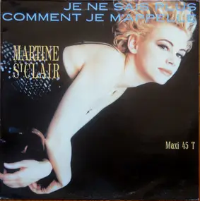 Martine St-Clair - Je Ne Sais Plus Comment Je M'Appelle